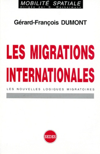 Les migrations internationales : les nouvelles logiques migratoires