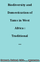 Biodiversity and Domestication of Yams in West Africa : Traditional Practices Leading to Dioscorea rotundata Poir