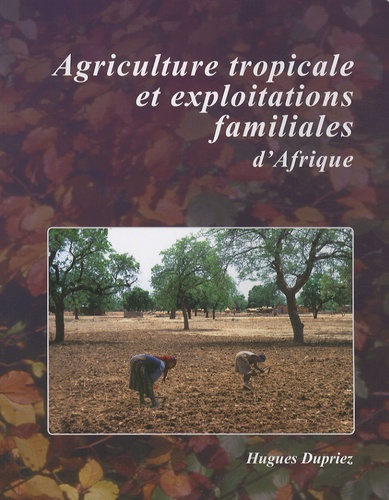 Agriculture tropicale et exploitations familiales d'Afrique