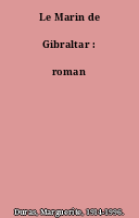 Le Marin de Gibraltar : roman