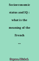 Socioeconomic status and IQ : what is the meaning of the French adoption studies ?