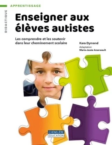 Enseigner aux élèves autistes : les comprendre et les soutenir dans leur cheminement scolaire