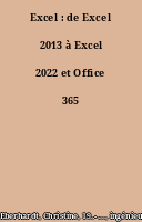 Excel : de Excel 2013 à Excel 2022 et Office 365