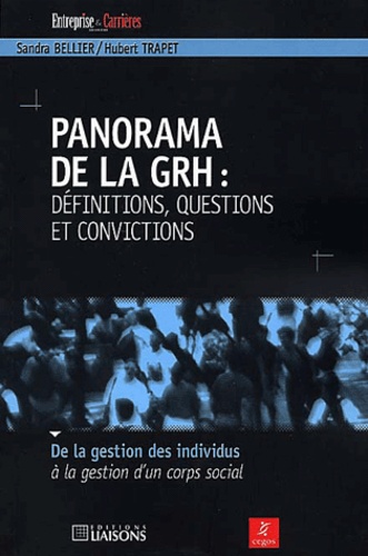 Panorama de la GRH : définitions, questions et convictions