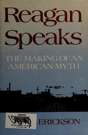 Reagan speaks : the making of an american myth