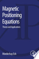 Magnetic positioning equations : theory and applications