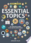 Essential topics : lire, comprendre et rédiger sur des sujets de société en anglais