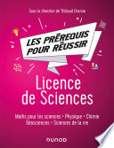 Licence de sciences : maths pour les sciences, physique, chimie, géosciences, sciences de la vie : les prérequis pour réussir