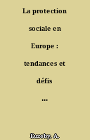 La protection sociale en Europe : tendances et défis : Les systèmes de protection sociale européens à l'épreuve de la compétition économique mondiale