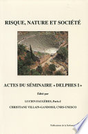 Risque, nature et société : actes du Séminaire Delphes I, [25-27 mars 1990]