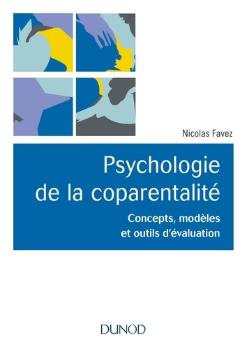 Psychologie de la coparentalité : concepts, modèles et outils d'évaluation