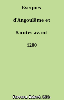 Eveques d'Angoulême et Saintes avant 1200