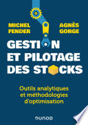 Gestion et pilotage des stocks : outils analytiques et méthodologiques d'optimisation