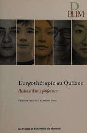 ˜L'œergothérapie au Québec : histoire d'une profession