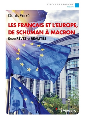 Les Français et l'Europe, de Schuman à Macron