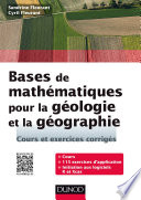 Bases de mathématiques pour la géologie et la géographie : cours et exercices