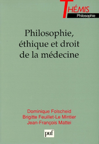 Philosophie, éthique et droit de la médecine