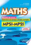 Maths : résumé de cours, exercices et travaux dirigés corrigés : MPSI-MP2I, nouveaux programmes