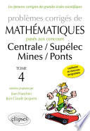 Problèmes corrigés de mathématiques posés aux concours de Centrale-Supélec, Mines-Ponts toutes filières.