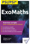 ExoMaths : PSI/PSI* : exercices corrigés pour comprendre et réussir