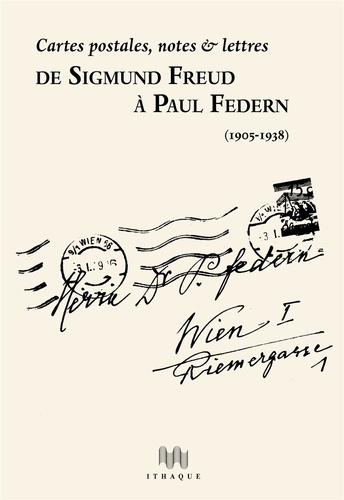 Cartes postales, notes & lettres : de Sigmund Freud à Paul Federn : (1905-1938)