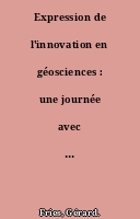 Expression de l'innovation en géosciences : une journée avec Bernard Beaudoin