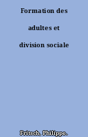 Formation des adultes et division sociale
