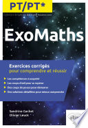 ExoMaths : PT-PT* : exercices corrigés pour comprendre et réussir