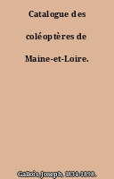 Catalogue des coléoptères de Maine-et-Loire.