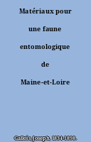 Matériaux pour une faune entomologique de Maine-et-Loire (suite)