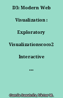 D3: Modern Web Visualization : Exploratory Visualizationscoco2 Interactive Chartscoco2 2D Web Graphicscoco2 and Data-Driven Visual Representations