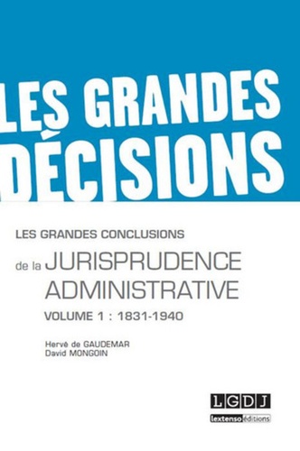 Les grandes conclusions de la jurisprudence administrative.