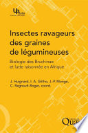 Insectes ravageurs des graines de légumineuses : biologie des bruchinae et lutte raisonnée en Afrique