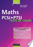 Maths PCSI-PTSI tests de cours : validez vos connaissances et progressez !