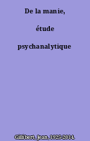 De la manie, étude psychanalytique