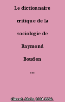 Le dictionnaire critique de la sociologie de Raymond Boudon et François Bouricaud