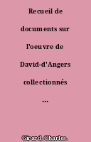 Recueil de documents sur l'oeuvre de David-d'Angers collectionnés par Charles Girard.