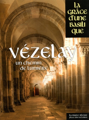 Vézelay : un chemin de lumière