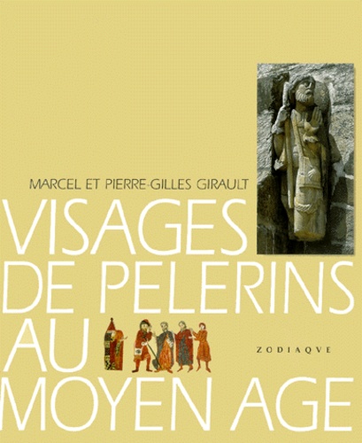 Visages de pélerins au Moyen âge : les pélerinages européens dans l'art et l'épopée