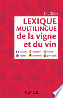 Lexique multilingue de la vigne et du vin : français, anglais, allemand, espagnol, italien, portugais