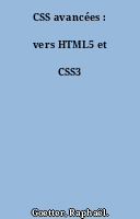 CSS avancées : vers HTML5 et CSS3