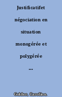 Justificatifet négociation en situation monogérée et polygérée dans les discours argumentatifs