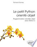 ˜Le œpetit Python orienté objet : programmation orientée objet avec Python 3