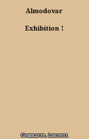 Almodovar Exhibition !
