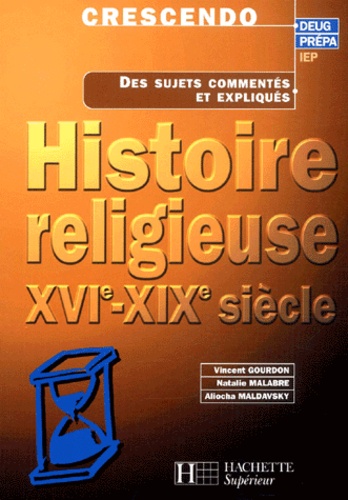 Histoire religieuse : l'Occident chrétien, XVIe-XIXe siècles