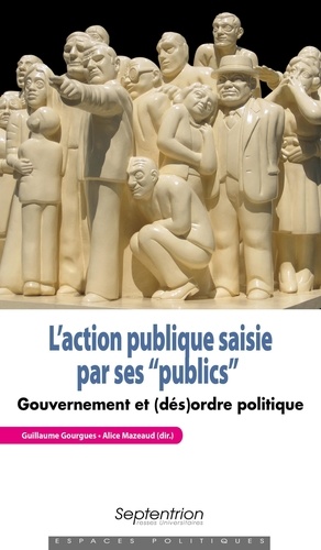 L'action publique saisie par ses "publics" : gouvernement et (dés)ordre politique