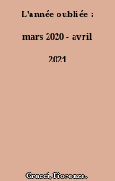 L'année oubliée : mars 2020 - avril 2021