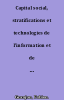 Capital social, stratifications et technologies de l'information et de la communication : une revue des travaux français et anglo-saxons