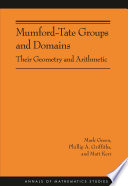 Mumford-Tate groups and domains : their geometry and arithmetic