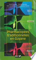 Pharmacopées traditionnelles en Guyane : créoles, wayãpi, palikur